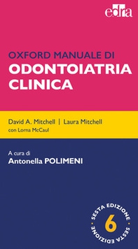 Oxford manuale di odontoiatria clinica - Librerie.coop