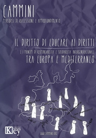Il diritto di educare ai diritti e i principi di responsabilità e solidarietà intergenerazionale tra Europa e Mediterraneo - Librerie.coop Il diritto di educare ai diritti e i principi di responsabilità e solidarietà intergenerazionale tra Europa e Mediterraneo - Librerie.coop