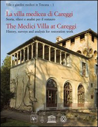 La villa medicea di Careggi. Storia, rilievi e analisi per il restauro. Ediz. italiana e inglese - Librerie.coop La villa medicea di Careggi. Storia, rilievi e analisi per il restauro. Ediz. italiana e inglese - Librerie.coop