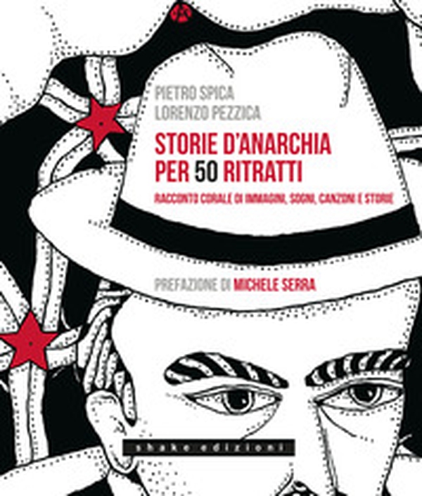 Storie d'anarchia per 50 ritratti. Racconto corale di immagini, sogni, canzoni e storie - Librerie.coop Storie d'anarchia per 50 ritratti. Racconto corale di immagini, sogni, canzoni e storie - Librerie.coop
