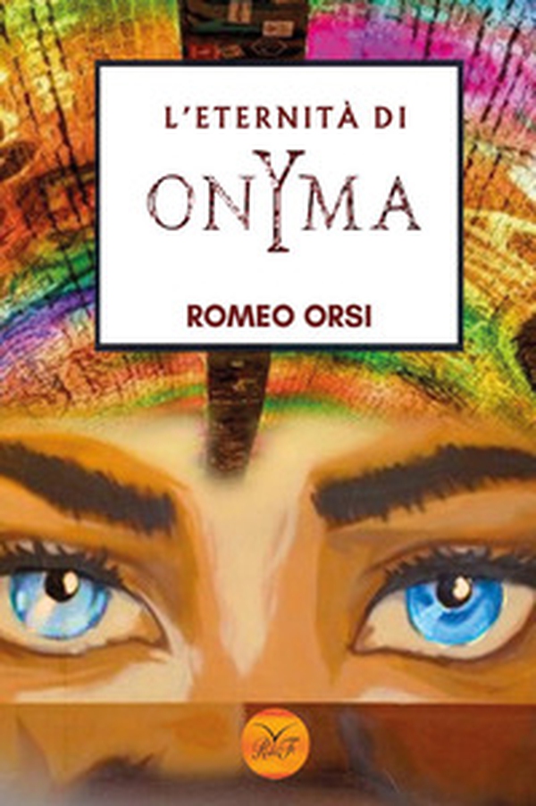 L'eternità di OnYma - Librerie.coop L'eternità di OnYma - Librerie.coop