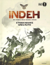 Indeh. Una storia delle guerre Apache - Librerie.coop