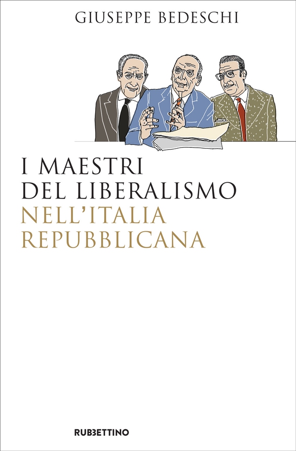 I maestri del liberalismo nell'Italia Repubblicana - Librerie.coop I maestri del liberalismo nell'Italia Repubblicana - Librerie.coop