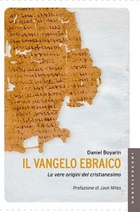 Il Vangelo ebraico. Le vere origini del cristianesimo - Librerie.coop