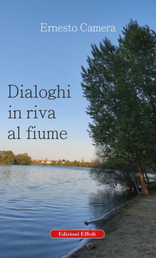 Dialoghi in riva al fiume - Librerie.coop Dialoghi in riva al fiume - Librerie.coop