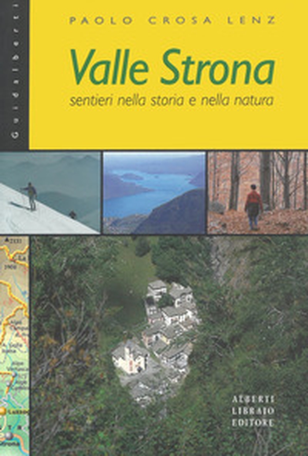 Valle Strona. Sentieri nella storia e nella natura - Librerie.coop Valle Strona. Sentieri nella storia e nella natura - Librerie.coop
