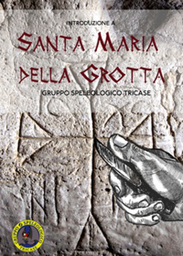 Introduzione a Santa Maria della Grotta - Librerie.coop Introduzione a Santa Maria della Grotta - Librerie.coop