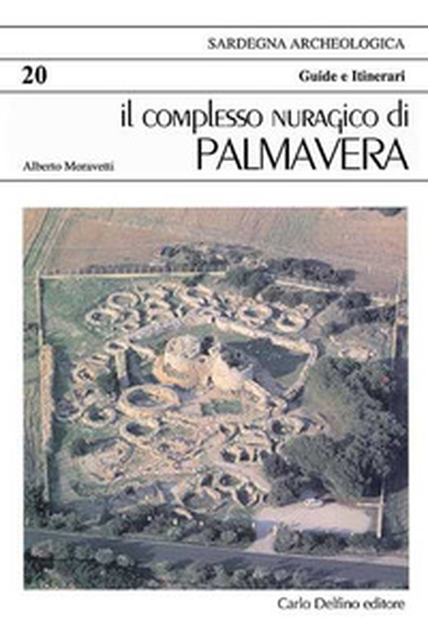 Il complesso nuragico di Palmavera. Ediz. inglese - Librerie.coop Il complesso nuragico di Palmavera. Ediz. inglese - Librerie.coop