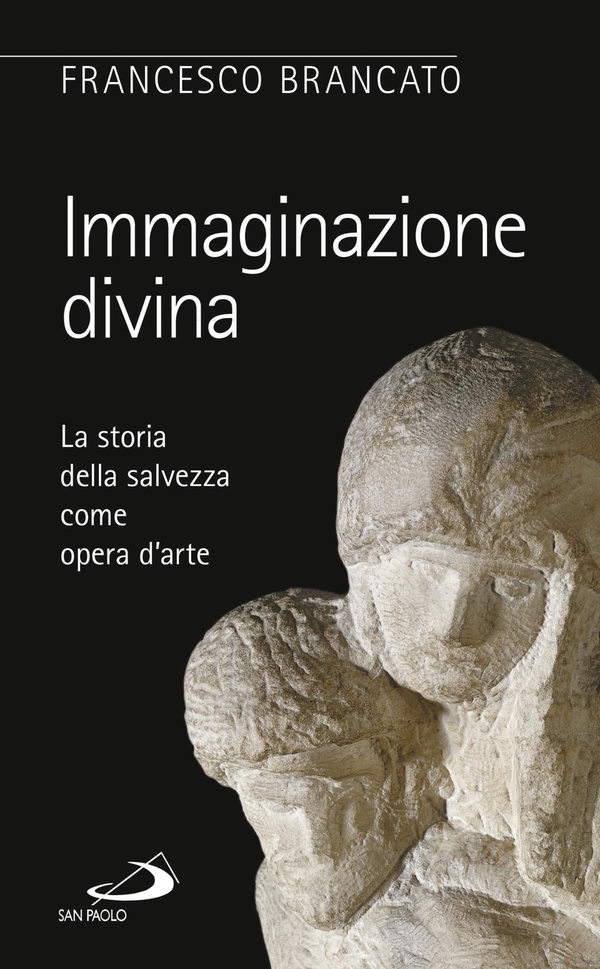 Immaginazione divina. La storia della salvezza come opera d'arte - Librerie.coop