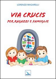 Via crucis per ragazzi e famiglie - Librerie.coop