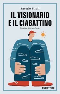 Il visionario e il ciabattino - Librerie.coop