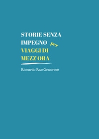 Storie senza impegno per viaggi di mezz'ora - Librerie.coop