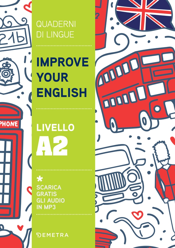 Improve your English. Livello A2 - Librerie.coop Improve your English. Livello A2 - Librerie.coop