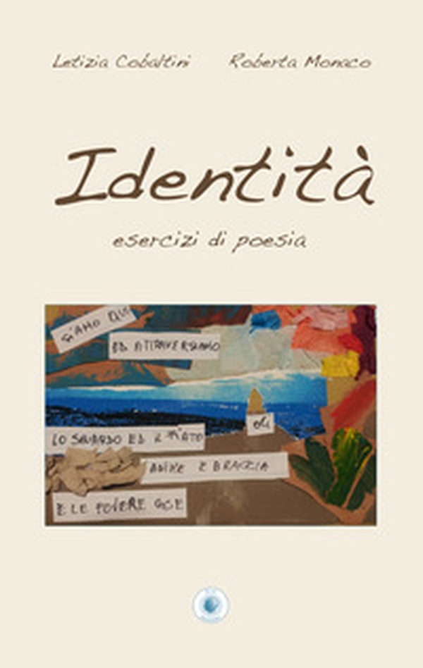 Identità. Esercizi di poesia - Librerie.coop Identità. Esercizi di poesia - Librerie.coop