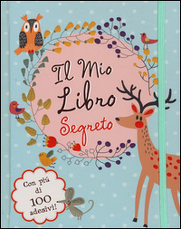 Il mio libro segreto. Con adesivi - Librerie.coop Il mio libro segreto. Con adesivi - Librerie.coop