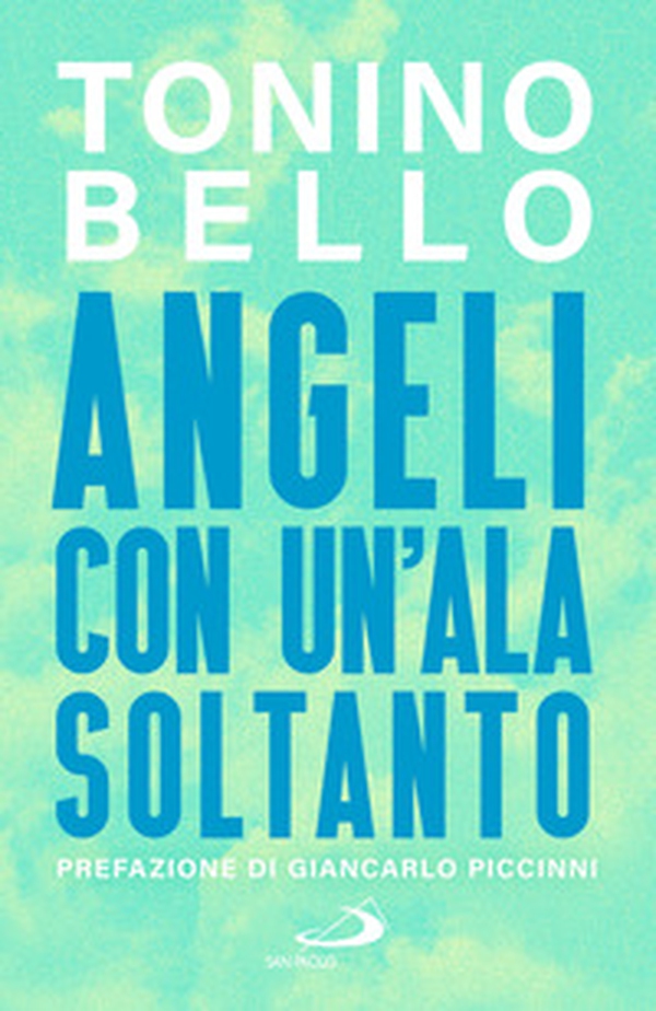 Angeli con un'ala soltanto - Librerie.coop Angeli con un'ala soltanto - Librerie.coop