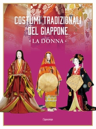 Costumi tradizionali del Giappone. La donna - Librerie.coop Costumi tradizionali del Giappone. La donna - Librerie.coop