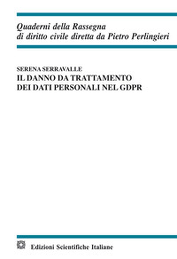 Il danno da trattamento dei dati personali nel GDPR - Librerie.coop Il danno da trattamento dei dati personali nel GDPR - Librerie.coop