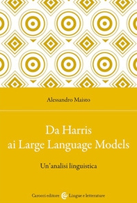 Da Harris ai Large Language Models. Un'analisi linguistica - Librerie.coop Da Harris ai Large Language Models. Un'analisi linguistica - Librerie.coop