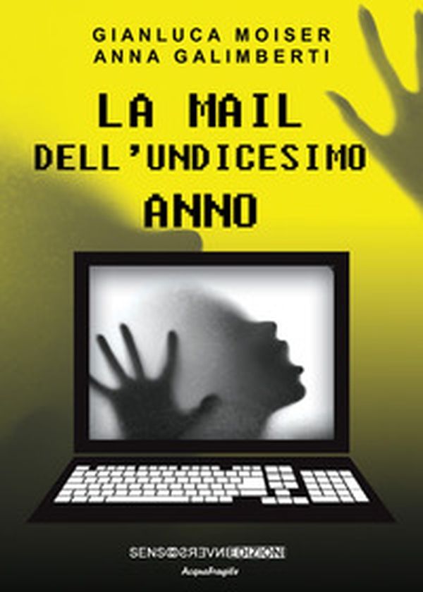 La mail dell'undicesimo anno - Librerie.coop La mail dell'undicesimo anno - Librerie.coop