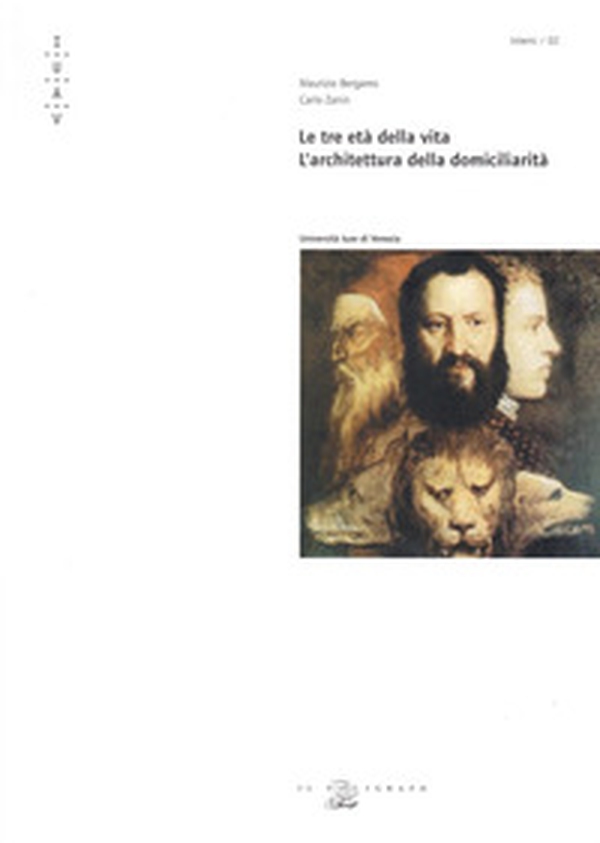 Le tre età della vita. L'architettura della domiciliarità - Librerie.coop Le tre età della vita. L'architettura della domiciliarità - Librerie.coop