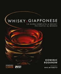 Whisky giapponese. La guida completa ai whisky più esotici al mondo - Librerie.coop Whisky giapponese. La guida completa ai whisky più esotici al mondo - Librerie.coop