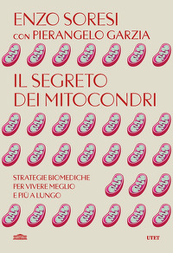 Il segreto dei mitocondri. Strategie biomediche per vivere meglio e più a lungo - Librerie.coop Il segreto dei mitocondri. Strategie biomediche per vivere meglio e più a lungo - Librerie.coop