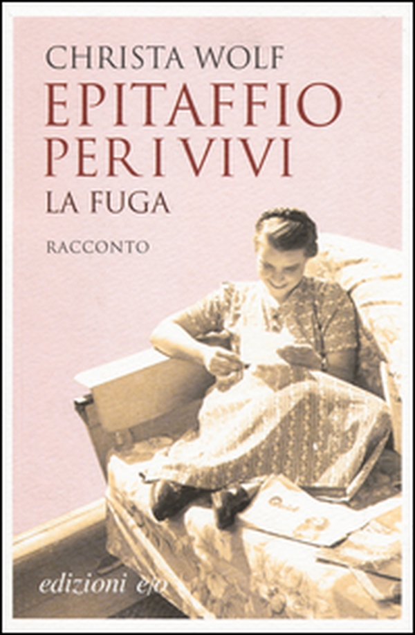 Epitaffio per i vivi. La fuga - Librerie.coop Epitaffio per i vivi. La fuga - Librerie.coop