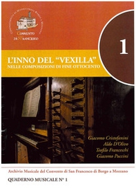 L'inno del «Vexilla» nelle composizione di fine Ottocento. Quaderno musicale - Vol. 1 - Librerie.coop L'inno del «Vexilla» nelle composizione di fine Ottocento. Quaderno musicale - Vol. 1 - Librerie.coop