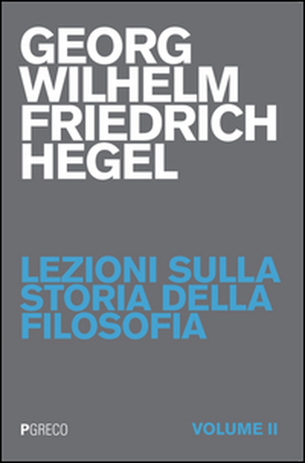 Lezioni sulla storia della filosofia - Vol. 2 - Librerie.coop