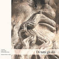 Di tutti gli dèi. Rassegna d'arte contemporanea - Librerie.coop