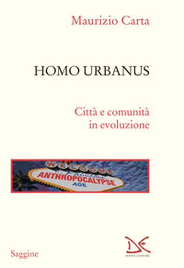 Homo urbanus. Città e comunità in evoluzione - Librerie.coop Homo urbanus. Città e comunità in evoluzione - Librerie.coop