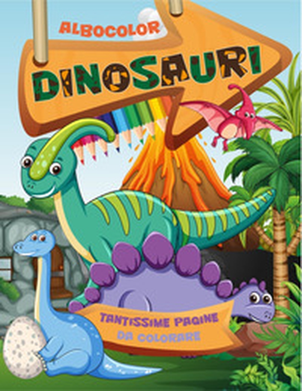 Dinosauri. Albocolor - Librerie.coop Dinosauri. Albocolor - Librerie.coop