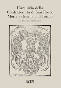 L'archivio della Confraternita di San Rocco Morte e Orazione di Torino. La memoria restituita - Librerie.coop L'archivio della Confraternita di San Rocco Morte e Orazione di Torino. La memoria restituita - Librerie.coop