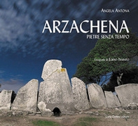 Arzachena. Pietre senza tempo - Librerie.coop