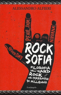 Rocksofia. Filosofia dell'hard rock nel passaggio di millennio - Librerie.coop