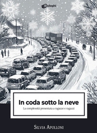 In coda sotto la neve. La complessità presentata a ragazze e ragazzi - Librerie.coop