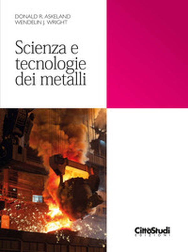 Scienza e tecnologie dei metalli - Librerie.coop Scienza e tecnologie dei metalli - Librerie.coop