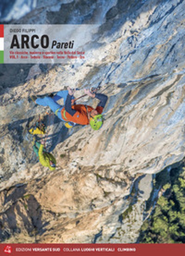 Arco pareti. Vie classiche, moderne e sportive in Valle del Sarca - Librerie.coop Arco pareti. Vie classiche, moderne e sportive in Valle del Sarca - Librerie.coop