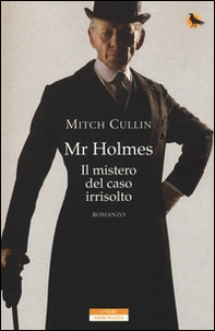 Mr Holmes. Il mistero del caso irrisolto - Librerie.coop Mr Holmes. Il mistero del caso irrisolto - Librerie.coop