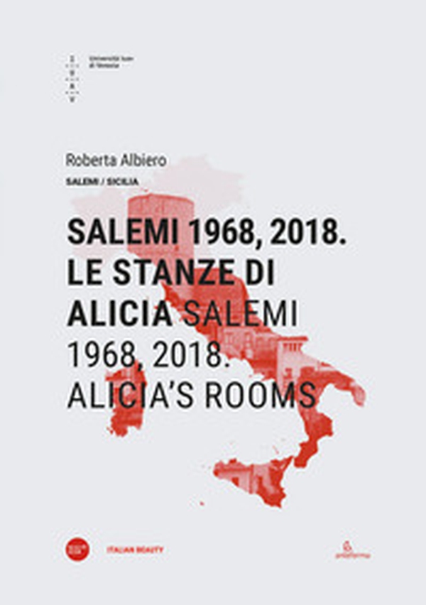 Salemi 1968, 2018. Le stanze di Alicia-Salemi 1968, 2018. Alicia's rooms - Librerie.coop Salemi 1968, 2018. Le stanze di Alicia-Salemi 1968, 2018. Alicia's rooms - Librerie.coop