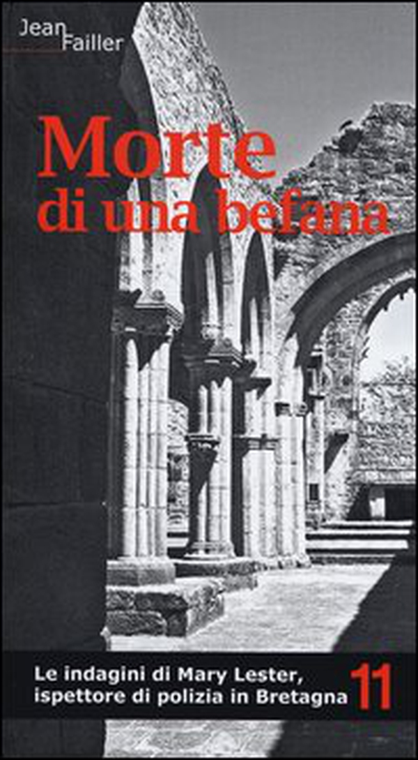 Morte di una befana. Le indagini di Mary Lester, ispettore di polizia in Bretagna - Vol. 11 - Librerie.coop Morte di una befana. Le indagini di Mary Lester, ispettore di polizia in Bretagna - Vol. 11 - Librerie.coop