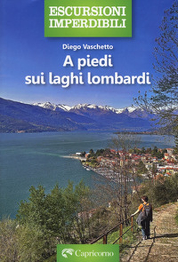 A piedi sui laghi lombardi - Librerie.coop A piedi sui laghi lombardi - Librerie.coop