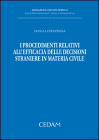 I procedimenti relativi all'efficacia delle decisioni straniere in materia civile - Librerie.coop