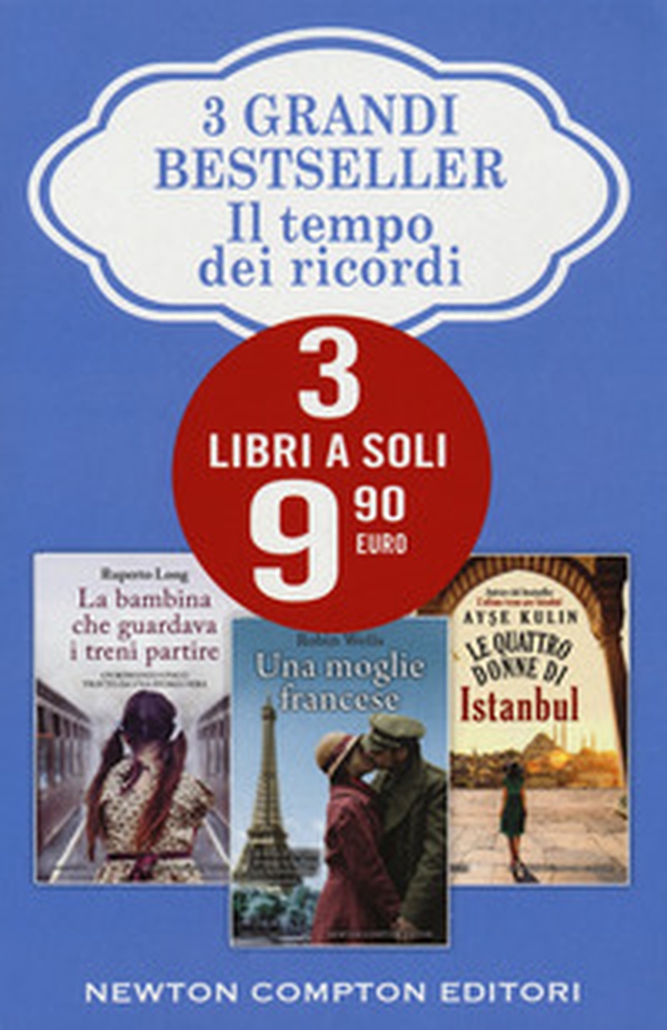 Il tempo dei ricordi: La bambina che guardava i treni partire-Una moglie francese-Le quattro donne di Istanbul - Librerie.coop Il tempo dei ricordi: La bambina che guardava i treni partire-Una moglie francese-Le quattro donne di Istanbul - Librerie.coop