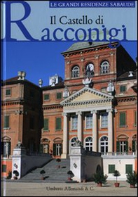 Il castello di Racconigi - Librerie.coop