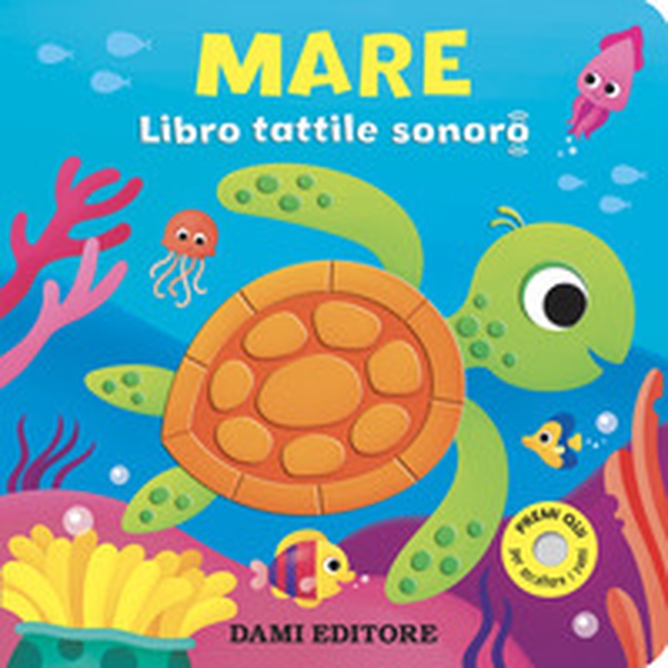 Mare. Libro tattile sonoro - Librerie.coop Mare. Libro tattile sonoro - Librerie.coop