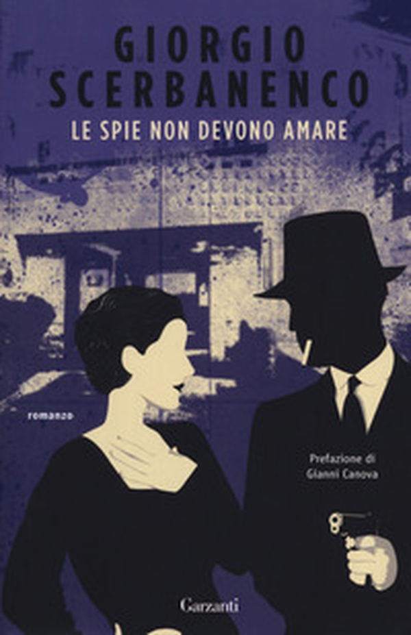 Le spie non devono amare - Librerie.coop Le spie non devono amare - Librerie.coop
