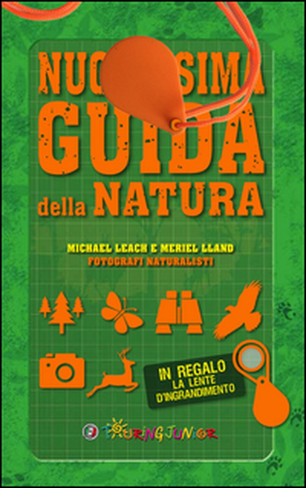 Nuovissima guida della natura. Scritta da un esperto di avventura - Librerie.coop