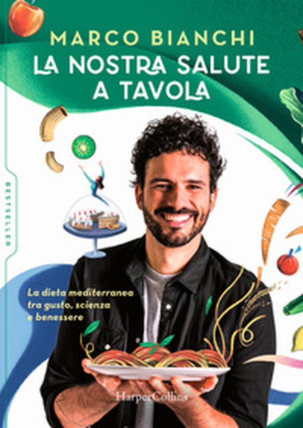 La nostra salute a tavola. La dieta mediterranea tra gusto, scienza e benessere - Librerie.coop La nostra salute a tavola. La dieta mediterranea tra gusto, scienza e benessere - Librerie.coop